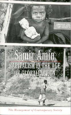 Image for Capitalism in the Age of Globalization The Management of Contemporary Society Capitalism in the Age of Globalization The Management of Contemporary Society