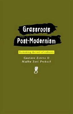 Grassroots Post-Modernism: Remaking the Soil of Cultures