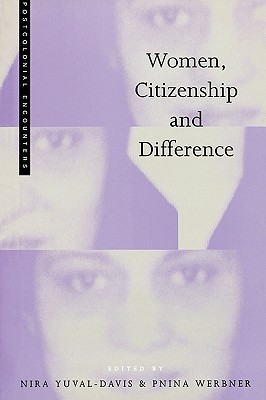 Women, Citizenship and Difference (Postcolonial Encounters)