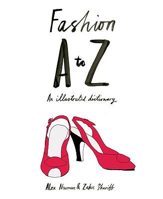 Fashion A to Z: An Illustrated Dictionary