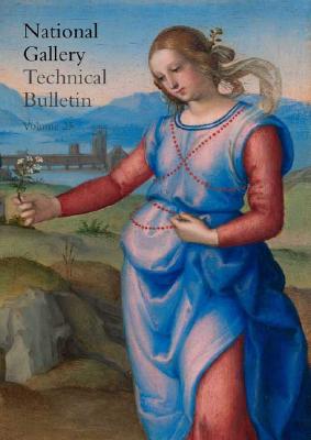National Gallery Technical Bulletin: Volume 25 (National Gallery Technical Bulletins)