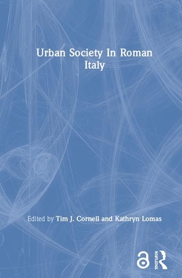 Image for URBAN SOCIETY IN ROMAN ITALY URBAN SOCIETY IN ROMAN ITALY