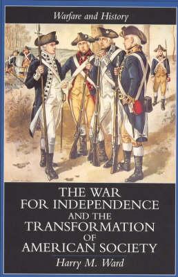 War for Independence & the Transformation of American Society.