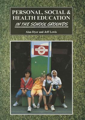 Personal, Social and Health Education (PSHE) in the School Grounds