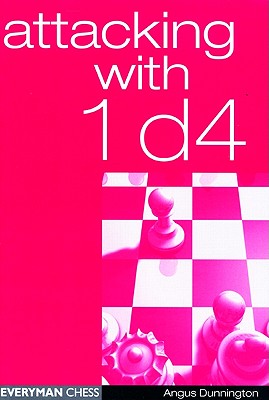 Attacking with 1d4 (Everyman Chess)