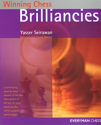 WINNING CHESS BRILLIANCIES: A SCINTILLATING MOVE BY MOVE ACCOUNT OF THE BEST CHESS GAMES OF THE LAST 25 YEARS.