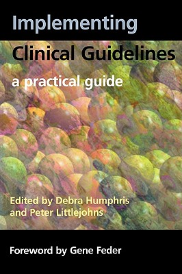 IMPLEMENTING CLINICAL GUIDELINES: A Practical Guide