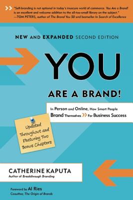 You Are a Brand!: In Person and Online, How Smart People Brand Themselves For Business Success