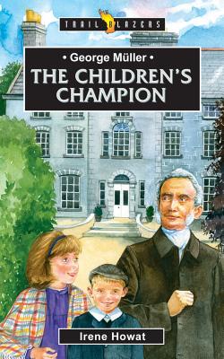 Image for George Muller The Children's Champion (Trail Blazers)