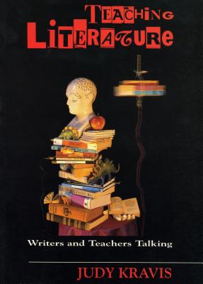 Image for Teaching Literature: Writers and Teachers Talking Teaching Literature: Writers and Teachers Talking