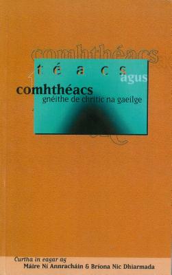 Tacs Agus Comhthacs: Gnithe de Chritic na Gaeilge (Irish Edition)