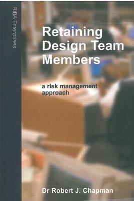 Retaining Design Team Members: An Architect's Guide to Managing Changes