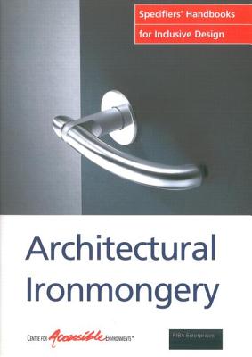 Architectural Ironmongery: Specifiers Handbook for Inclusive Design