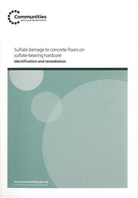 Sulfate Damage to Concrete Floors on Sulfate-bearing Hardcore: Identification and Remediation