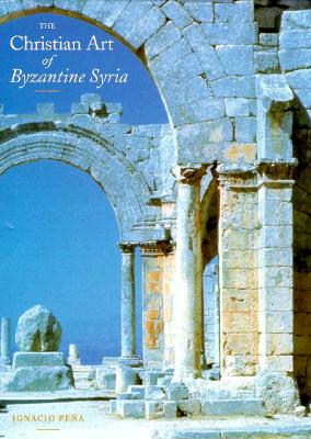 The Christian Art of Byzantine Syria