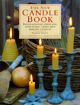 The New Candle Book: Inspirational Ideas for Displaying, Using and Making Candles