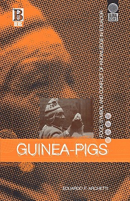 Guinea Pigs: Food, Symbol and Conflict of Knowledge in Ecuador (Global Issues)