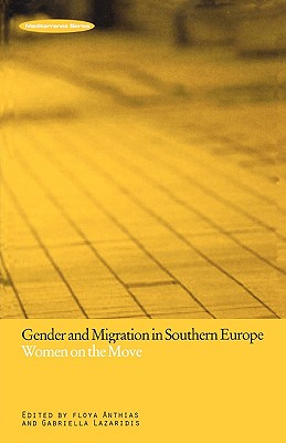 Gender and Migration in Southern Europe: Women on the Move (Mediterranea)