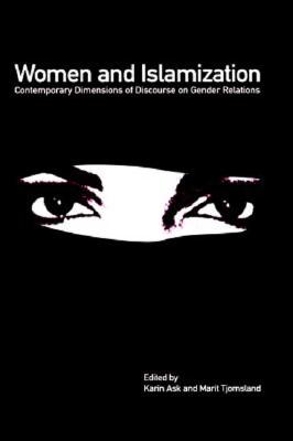 Women and Islamization: Contemporary Dimensions of Discourse on Gender Relations