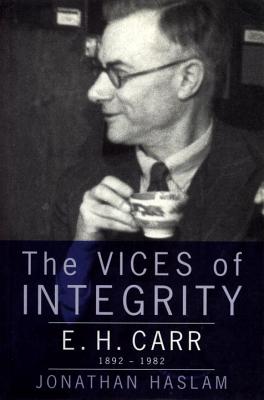 Image for Vices of Integrity: E.H. Carr 1892-1982