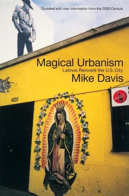 Image for Magical Urbanism: Latinos Reinvent the U.S. Big City