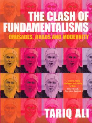 Image for Clash of Fundamentalisms: Crusades, jihads and Modernity