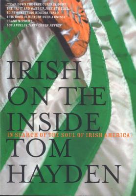 Irish on the Inside: In Search of the Soul of Irish America