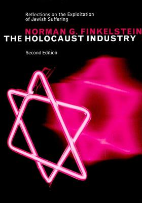 Image for The Holocaust Industry: Reflections on the Exploitation of Jewish Suffering, New Edition 2nd Edition