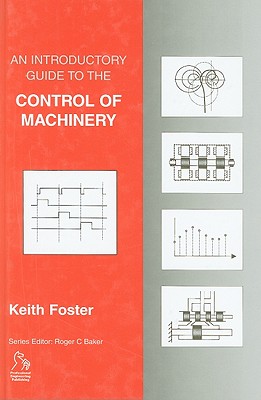 An Introductory Guide to the Control of Machinery (Introductory Guide Series (REP))