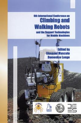Climbing and Walking Robots and the Supporting Technologies for Mobile Machines: CLAWAR 2003