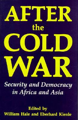 After the Cold War: Security and Democracy in Africa and Asia (Library of International Relations)
