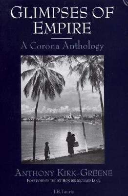Glimpses of Empire: A Corona Anthology (Radcliffe Press)