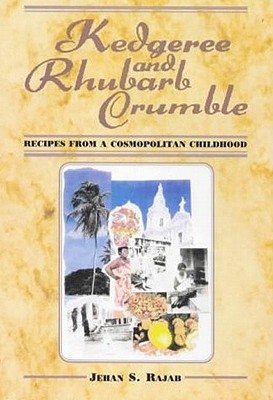 Kedgeree and Rhubarb Crumble: Recipes from a Cosmopolitan Childhood