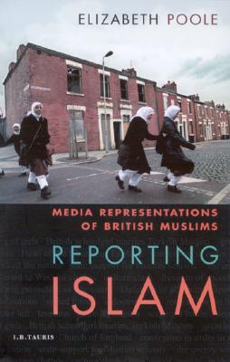 Reporting Islam: Media Representations and British Muslims