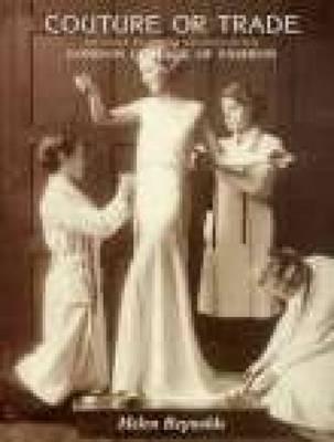 Couture or Trade: Pictorial Record of the London College of Fashion