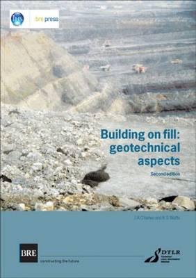Building on Fill: Geotechnical Aspects: Second Edition (BR 424)