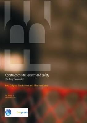 Construction Site Security and Safety: The Forgotten Costs (FB 4)