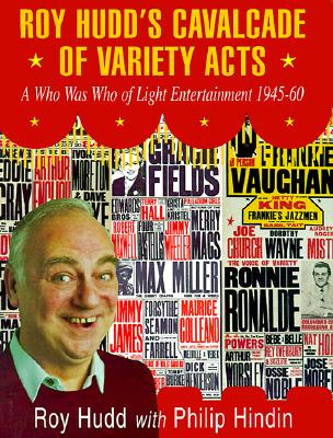 Image for Roy Hudd's Cavalcade of Variety Acts.  A Who Was Who of Light Entertainment 1945-60.