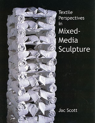 Textile Perspectives in Mixed-Media Sculpture
