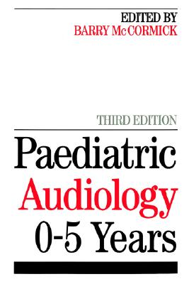 Paediatric Audiology 0 - 5 YEARS