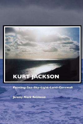 Kurt Jackson: Painting-Sea-Sky-Light-Land-Cornwall