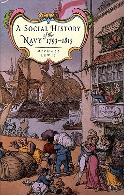 The Social History of the Navy 1793-1815
