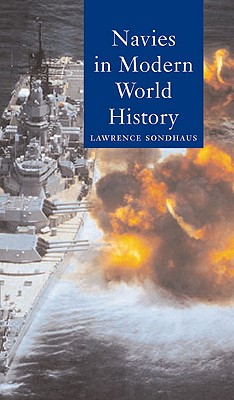 Image for Navies in Modern World History (Globalities) Navies in Modern World History (Globalities)