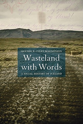 Wasteland with Words A Social History Of Iceland