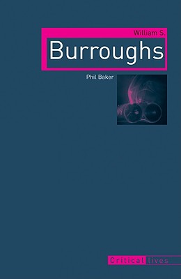 William S. Burroughs (Critical Lives)
