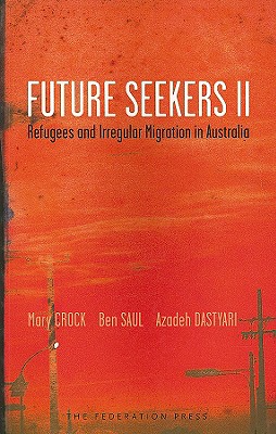 FUTURE SEEKERS II Refugees and Irregular Migration in Australia