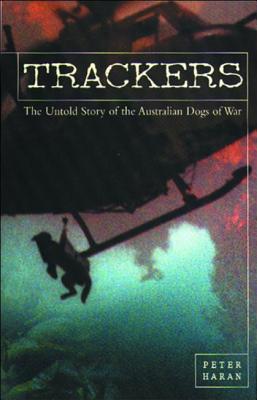 Trackers: The Untold Story of the Australian Dogs of War