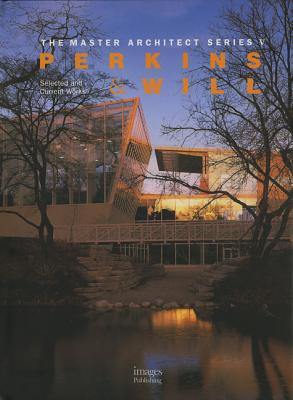 Perkins & Will: Selected and Current Works (The Master Architect Series, 5)
