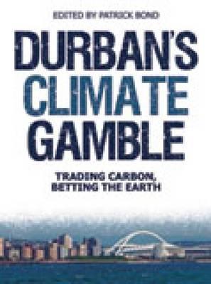 Durban's Climate Gamble: Trading Carbon, Betting the Earth