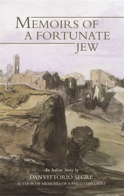 Memoirs of a Fortunate Jew: an Italian Story